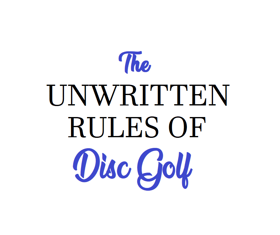 Unwritten Rules of Disc Golf